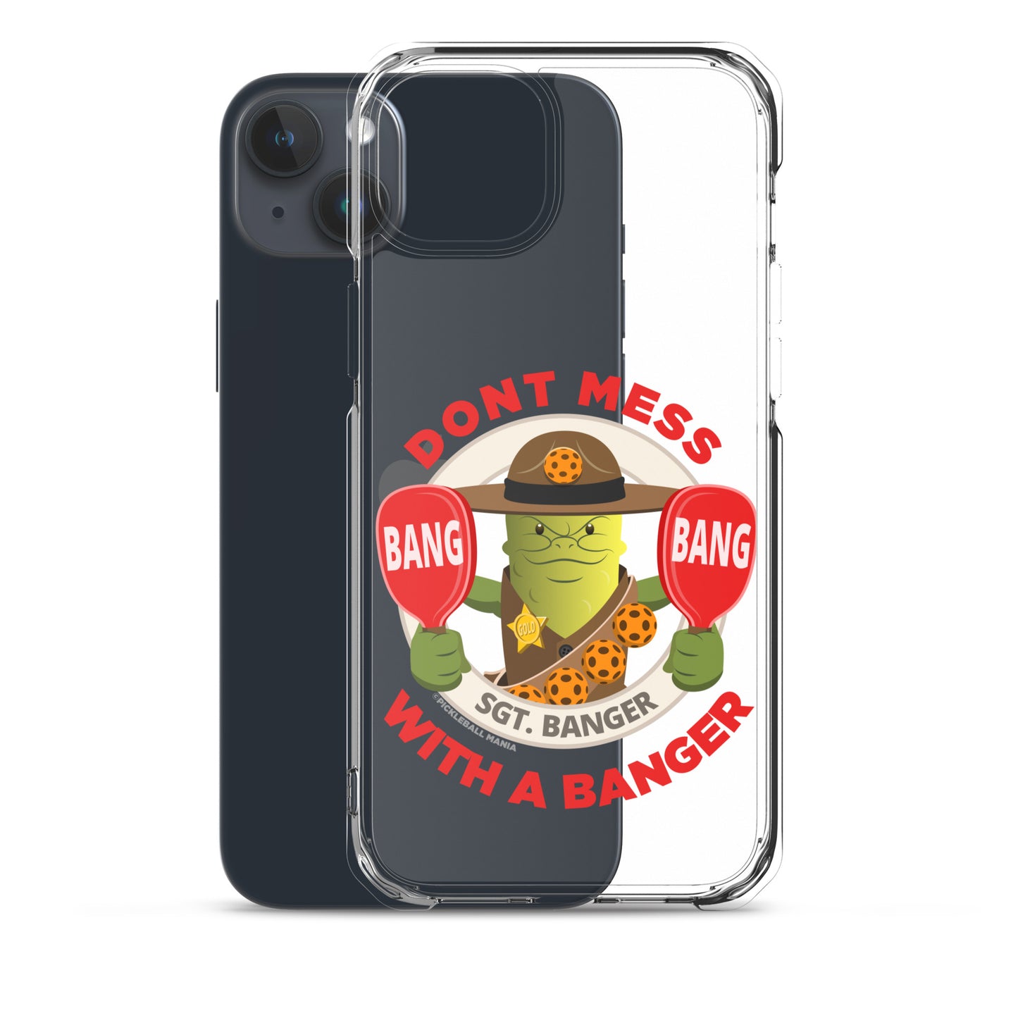 Pickleball iPhone® Case - "Don't Mess with a Banger"