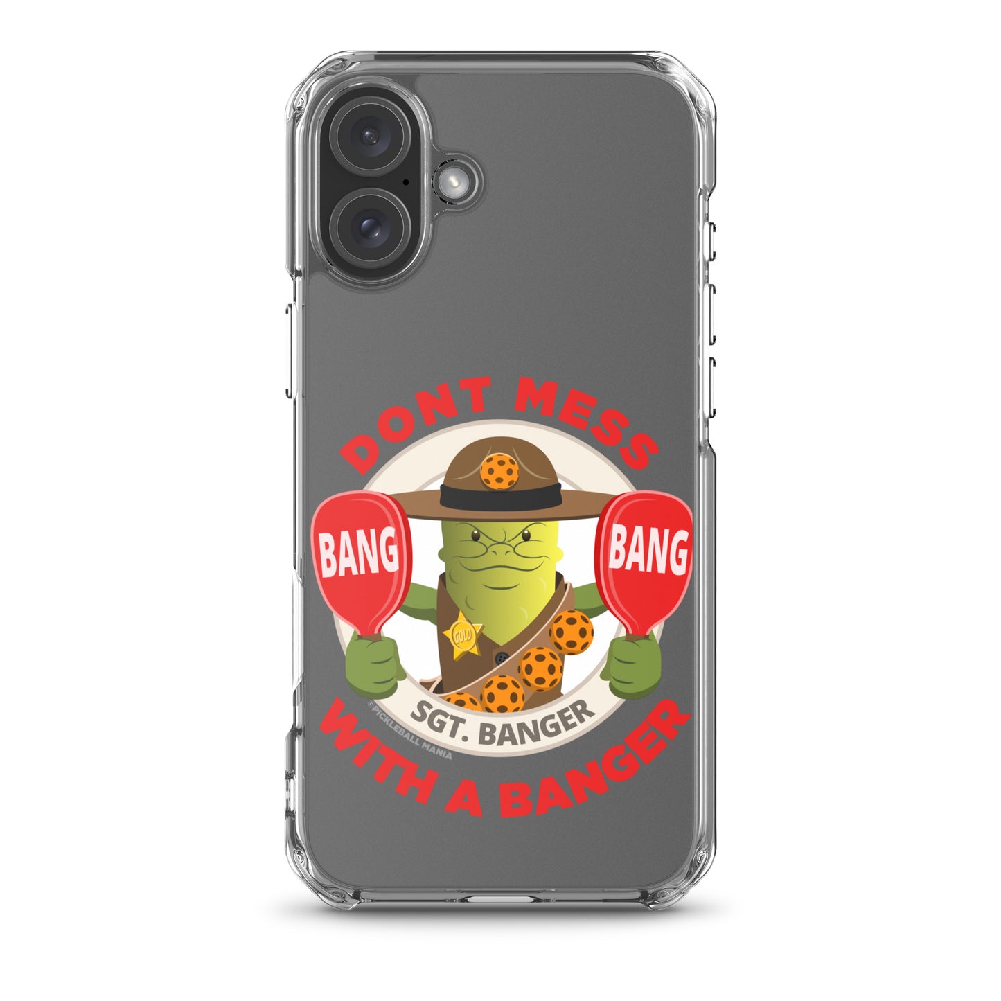 Pickleball iPhone® Case - "Don't Mess with a Banger"