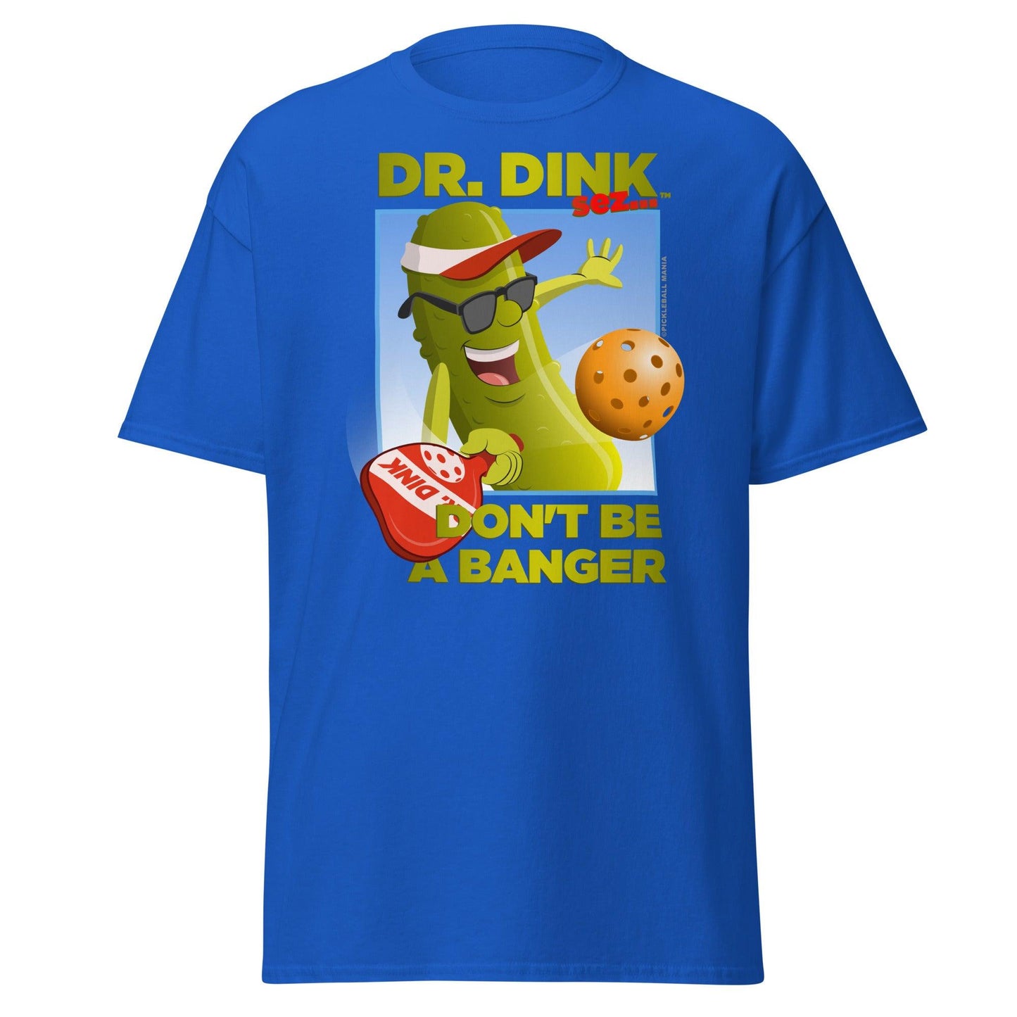Unisex 100% Cotton Pickleball T-Shirt - "Don't be a Banger!" - DocDink.com