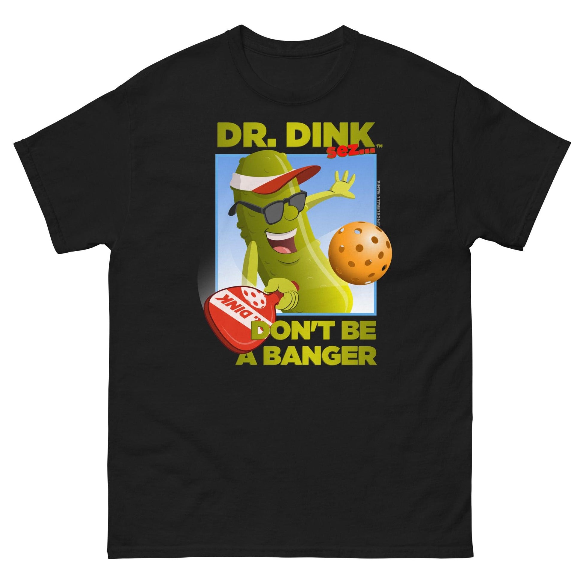 Unisex 100% Cotton Pickleball T-Shirt - "Don't be a Banger!" - DocDink.com