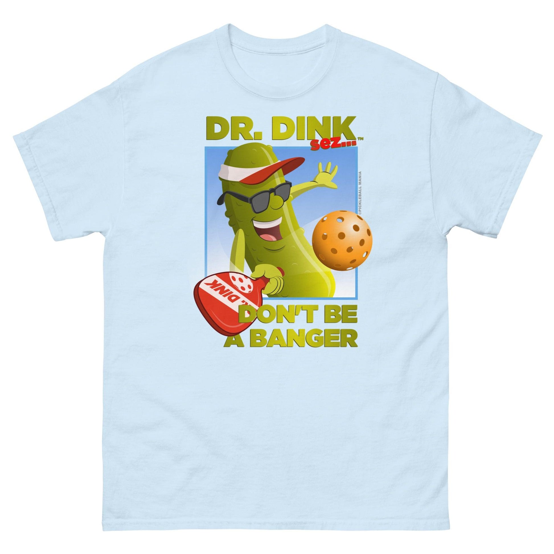 Unisex 100% Cotton Pickleball T-Shirt - "Don't be a Banger!" - DocDink.com
