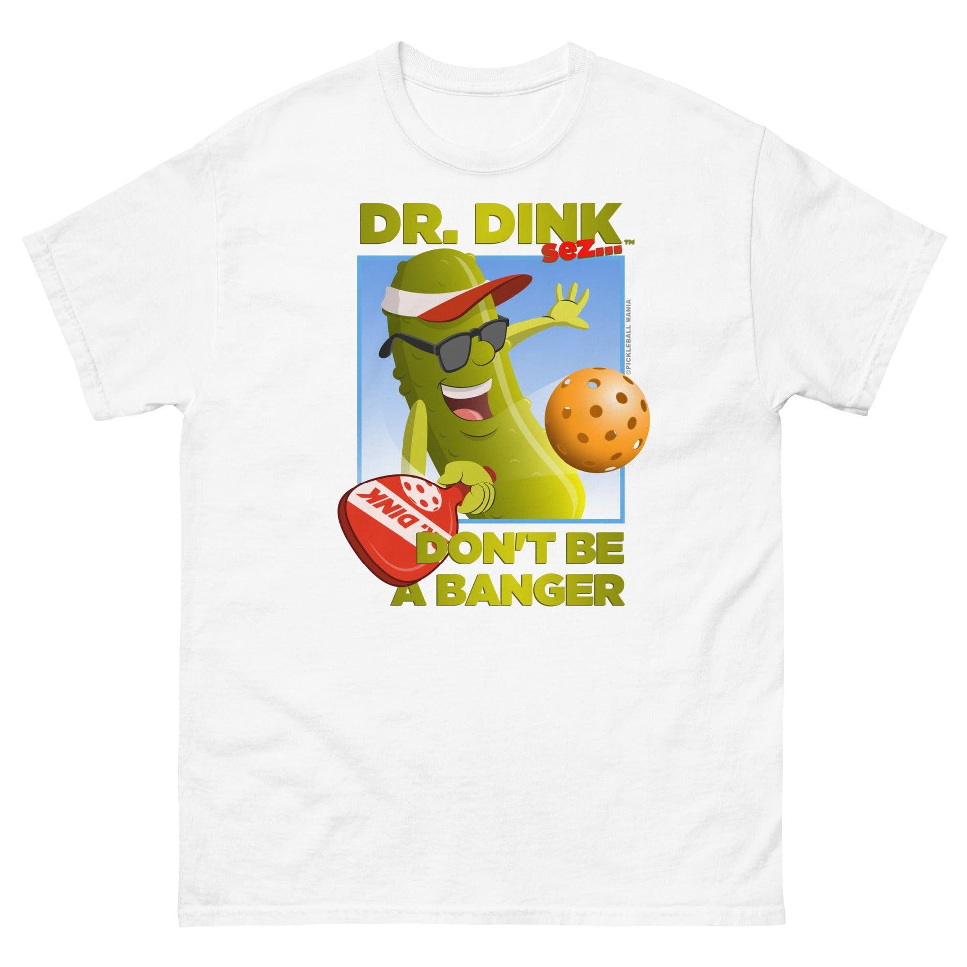 Unisex 100% Cotton Pickleball T-Shirt - "Don't be a Banger!" - DocDink.com