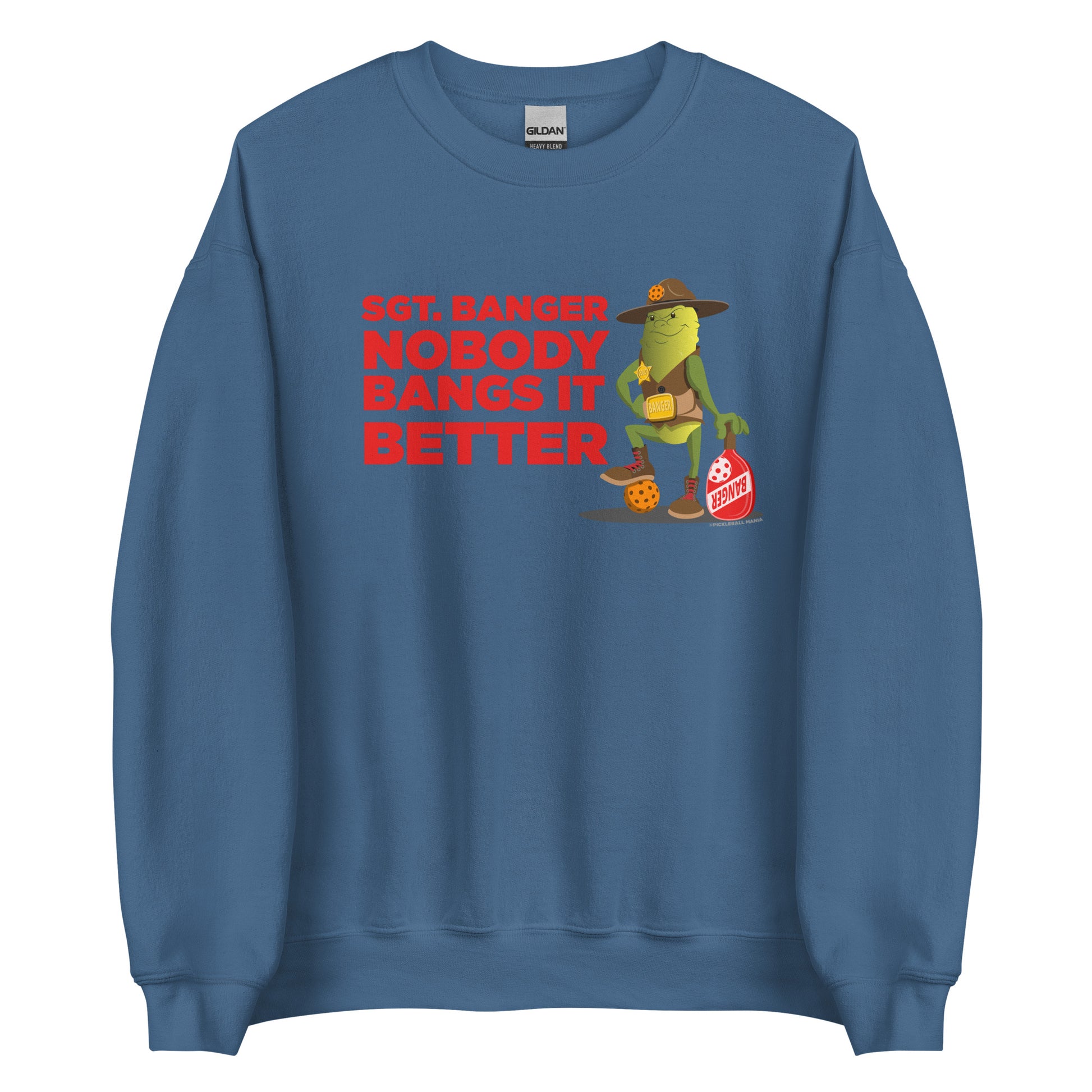 Pickleball Sweatshirt - "Nobody Bangs it Better" - Sgt. Banger - DocDink.com