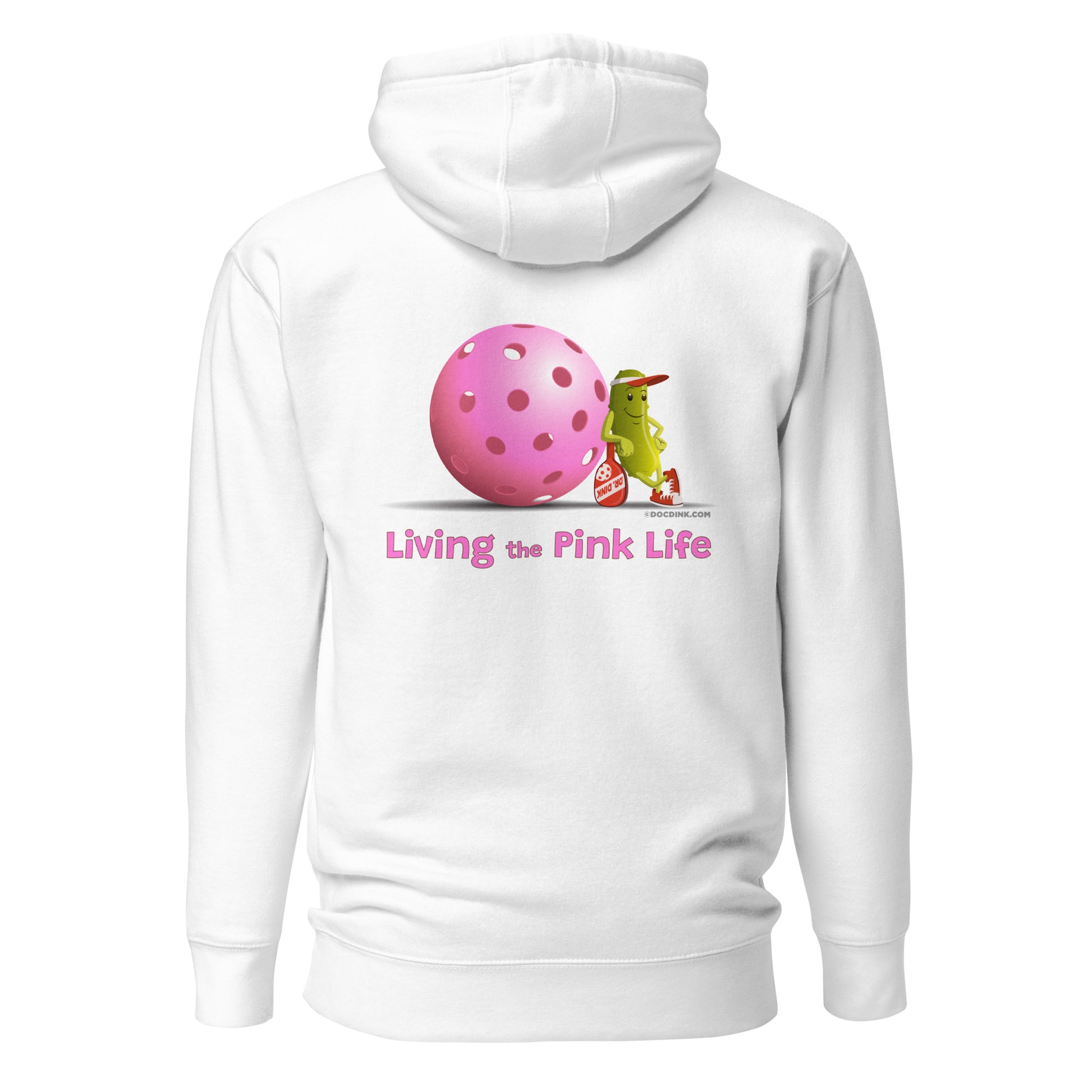 Warm Pickleball Hoodie - Resting Pickleball "Living the Pink Life" (back) + Pink Pickleball (pocket) - DocDink.com